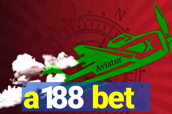 a188 bet